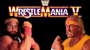 hulk hogan vs randy savage wwf wrestlemania 5 wm v mega powers explode wwe championship ppv poster