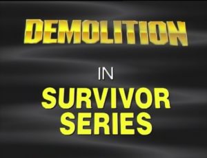 Demolition Witness The Power Survivor Series